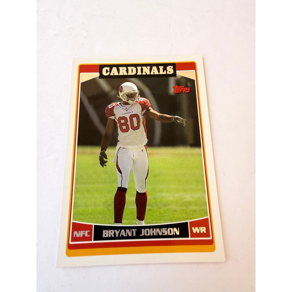2006 Topps Bryant Johnson Arizona Cardinals WR Card ARI10 Penn State NFL